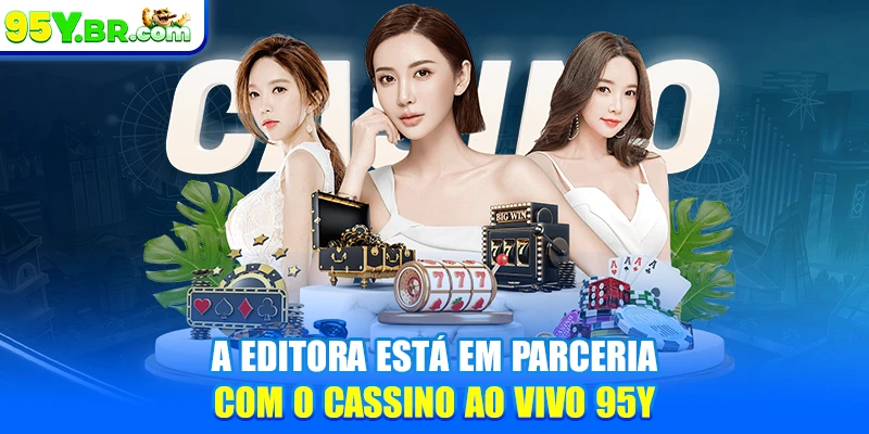 A editora está em parceria com o cassino ao vivo 95Y