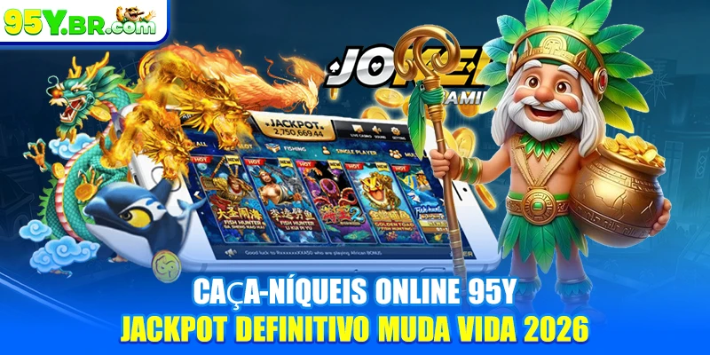 Caça-Níqueis Online 95Y - Jackpot Definitivo Muda Vida 2026