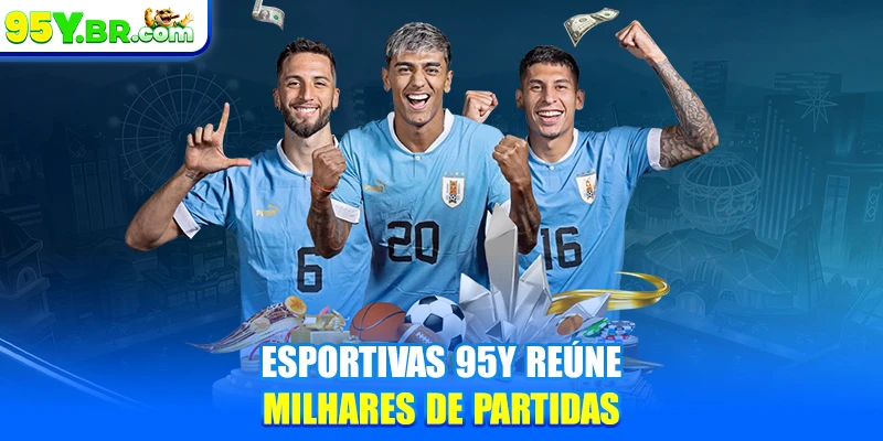 Esportivas 95Y reúne milhares de partidas