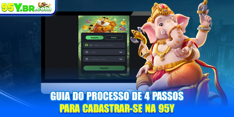 Guia do processo de 4 passos para cadastrar-se na 95Y
