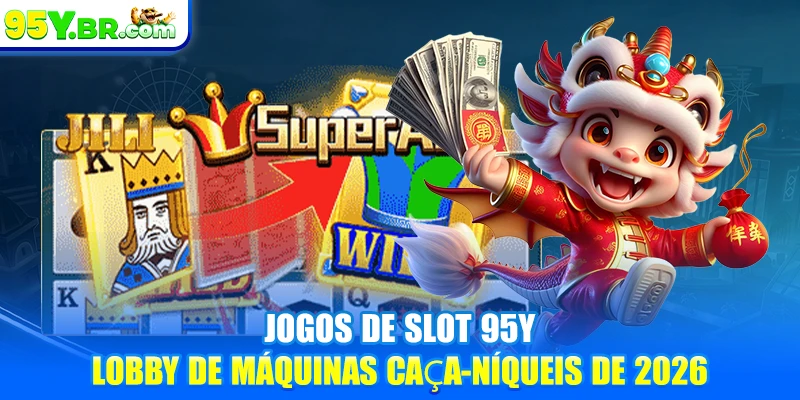 Jogos De Slot 95Y - Lobby De Máquinas Caça-Níqueis De 2026