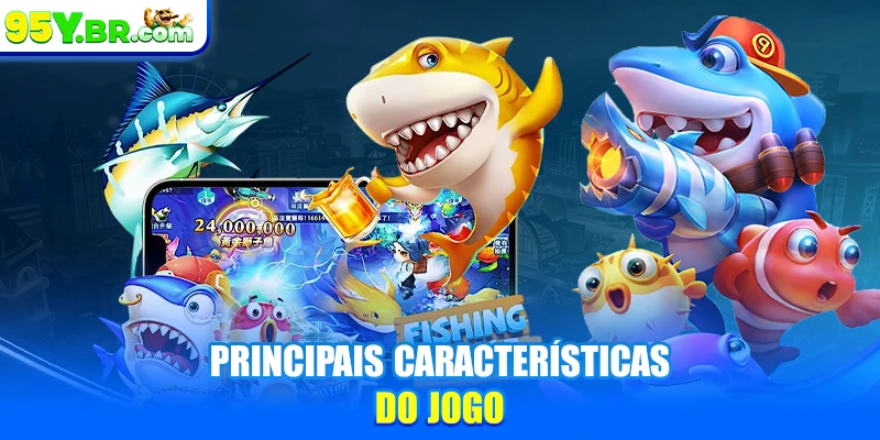Principais características do jogo